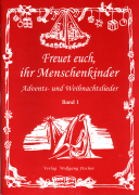 Freuet euch, ihr Menschenkinder - Advents- und Weihnachtslieder 1