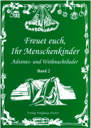 Freuet euch, ihr Menschenkinder - Advents- und Weihnachtslieder 2