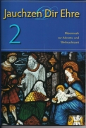Jauchzen Dir Ehre - Band 2 Advent- und Weihnachten