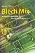 Blech Mix 1 - Posaunenchormusik für (fast) alle Gelegenheiten