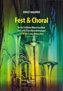 Fest &amp; Choral - Sechs festliche Bläsermusiken