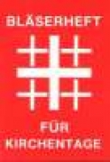 Bläserheft für Kirchentage - Band 1