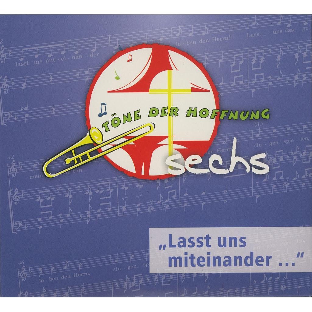 Töne der Hoffnung 6 - "Lasst uns miteinander..." - Doppel-CD