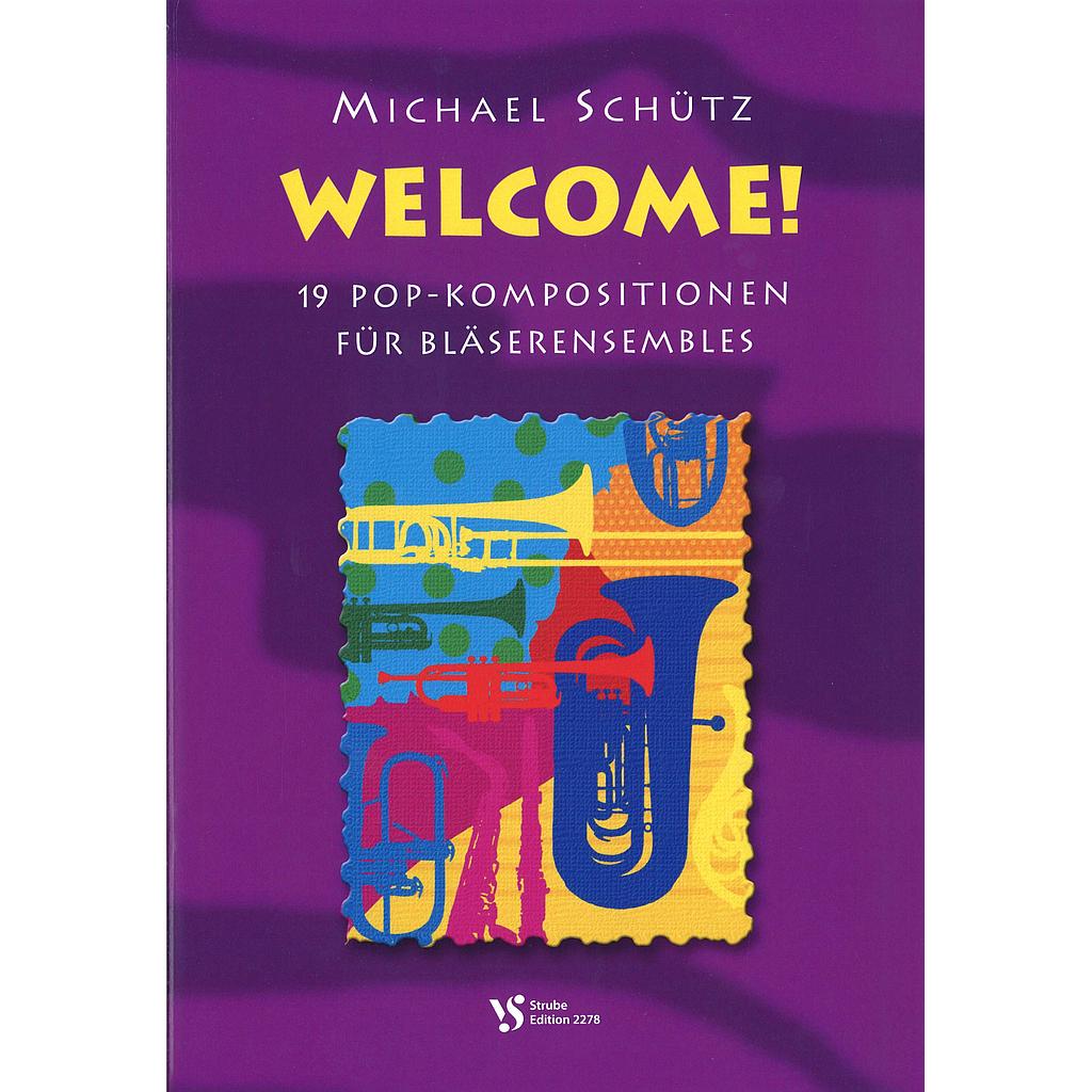 Welcome! 19 Pop-Kompositionen für Bläserensembles -Partitur-