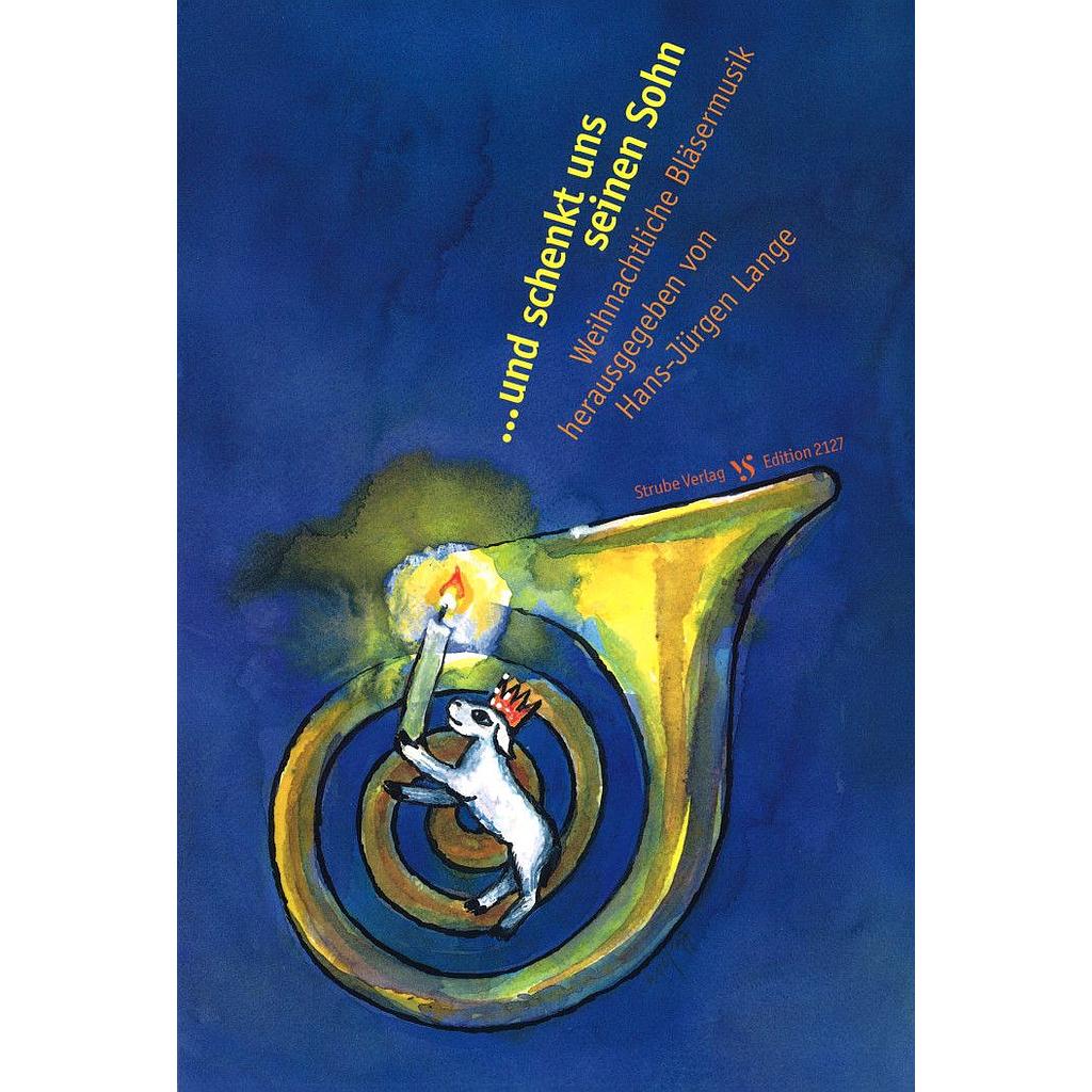 ... und schenkt uns seinen Sohn, weihnachtliche Bläsermusik