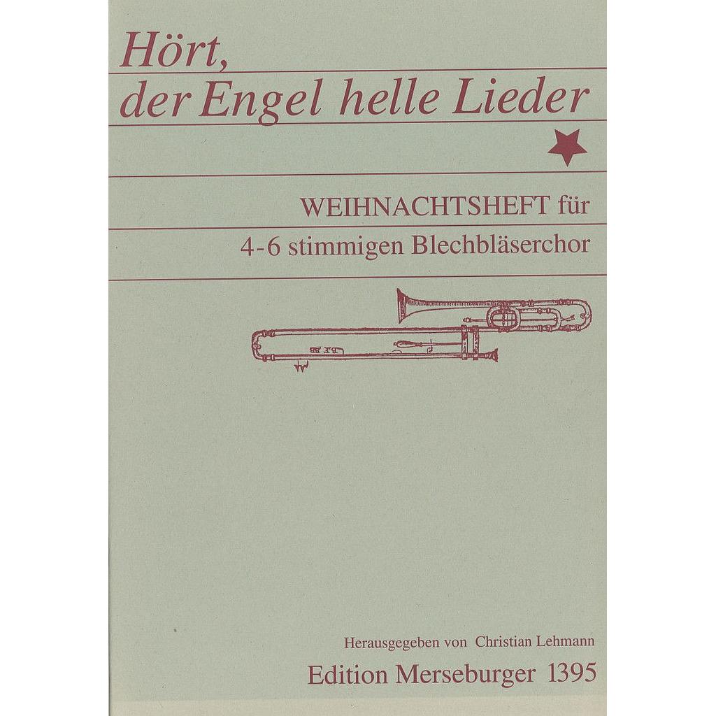 Hört, der Engel helle Lieder; Weihnachtsheft für 4-6 stimmigen Bläserchor