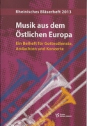 Rheinisches Bläserheft 2013 - Musik aus dem Östlichen Europa - Andachtsbuch