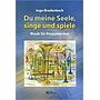Du meine Seele, singe und spiele - Bredenbach