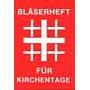 Bläserheft für Kirchentage - Band 1